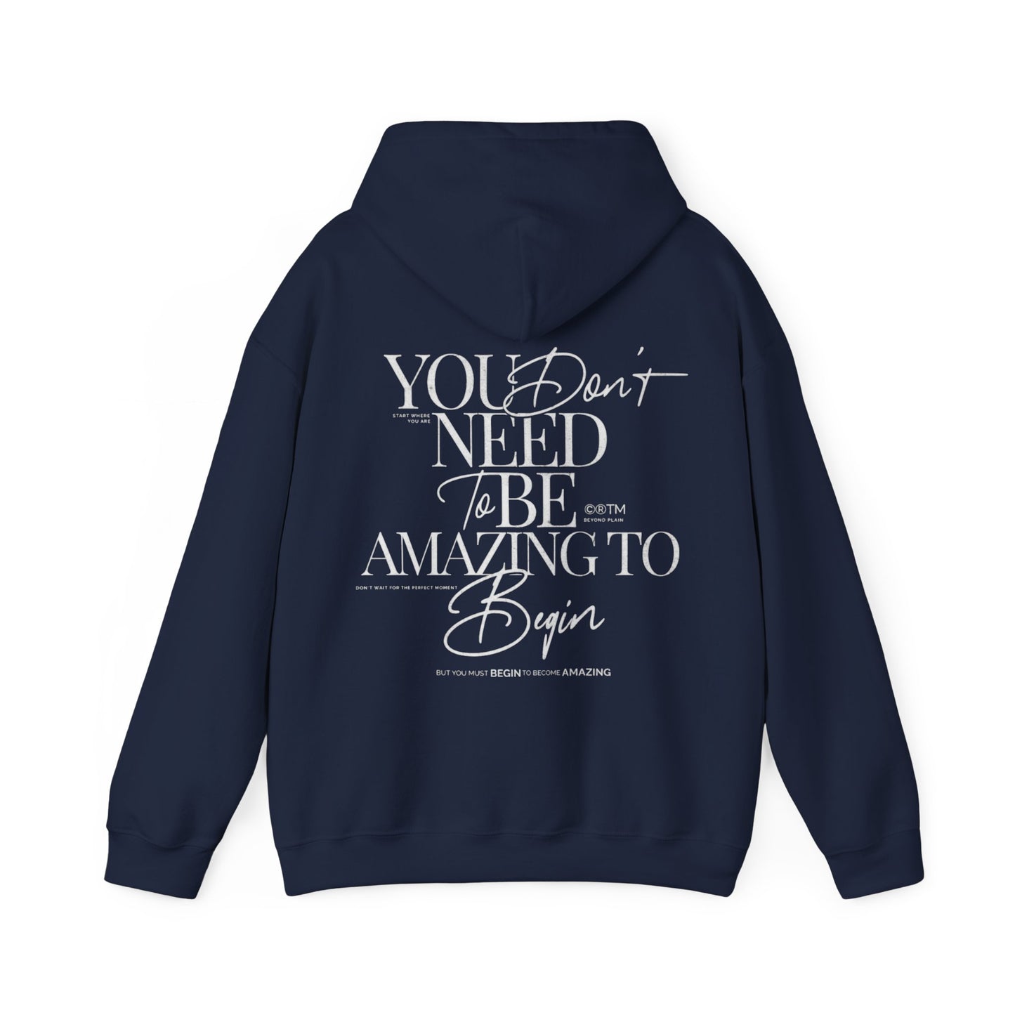 Begin To Be Amazing Hoodie
